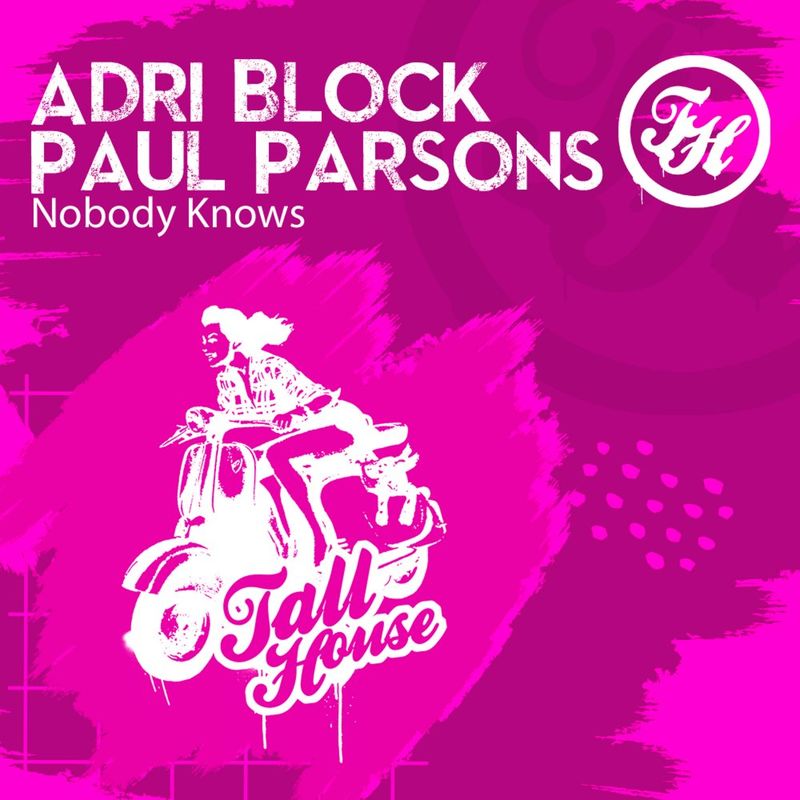 Adri Block - Nobody Knows / Tall House Digital