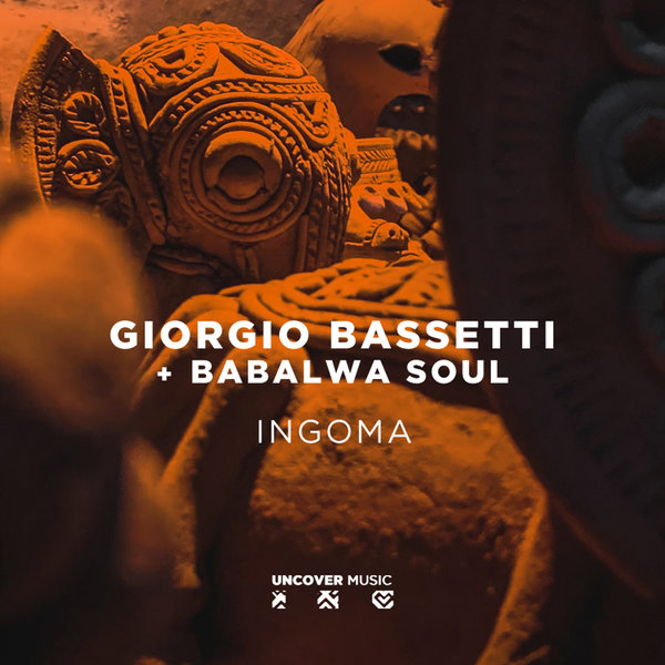Giorgio Bassetti & Babalwa Soul - Ingoma / Uncover Music