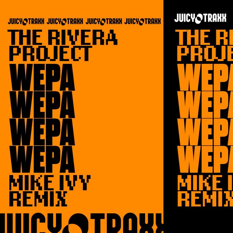 The Rivera Project - Wepa -Mike Ivy Remix / Juicy Traxx