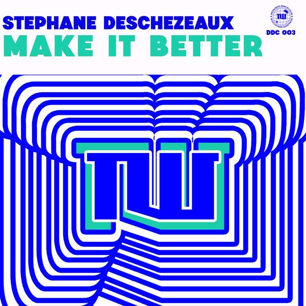 Stephane deschezeaux - Make It Better / Dynamite Disco Club