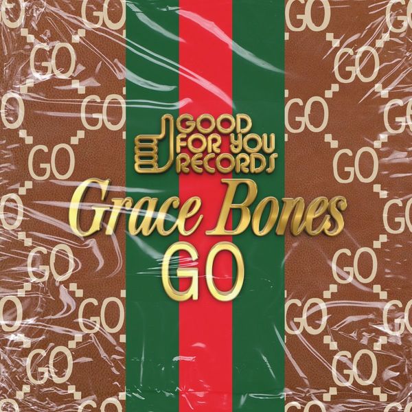Grace Bones - Go / Good For You Records