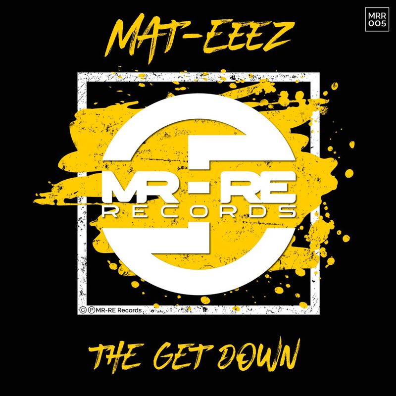 Mat-Eeez - The Get Down / MR-RE Records