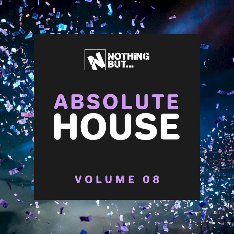 VA - Nothing But... Absolute House, Vol. 08 / Nothing But