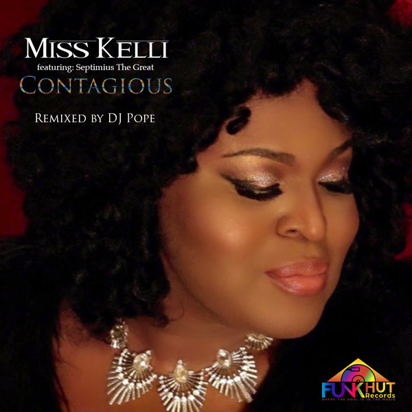 Miss Kelli - Contagious (Funkhut Remixes) / FunkHut Records