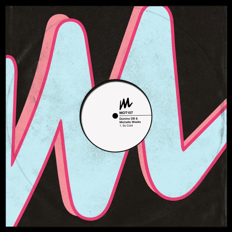 Domino DB & Michelle Weeks - So Cold / Motive Records