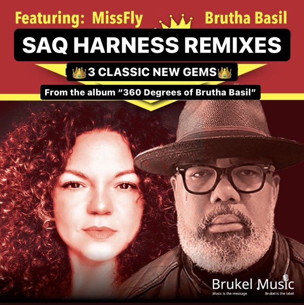 MissFly, Brutha Basil Basil, Kelvin Sylvester - SAQ Harness Remixes / Brukel Music