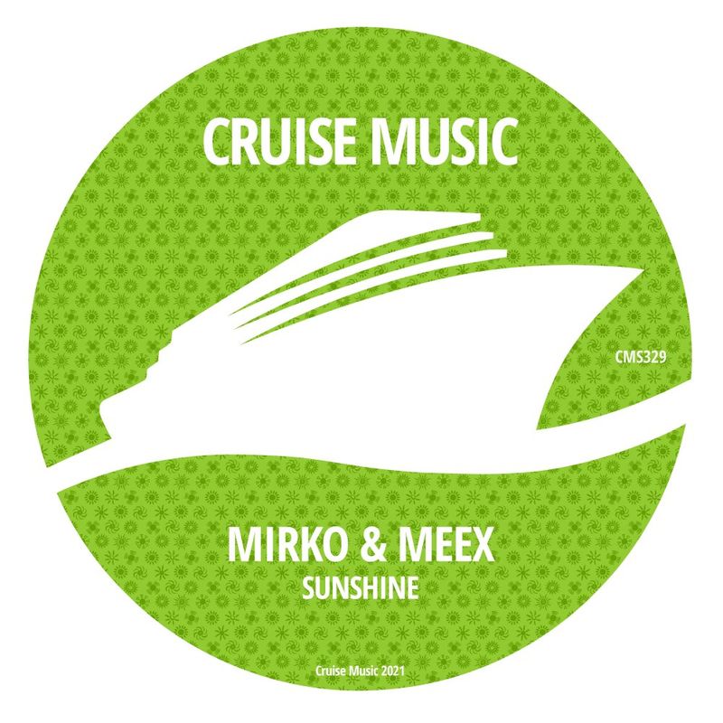 Mirko & Meex - Sunshine / Cruise Music