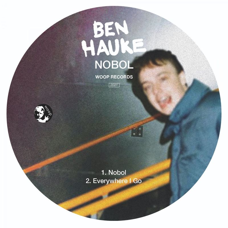 Ben Hauke - NOBOL / WOOP Records