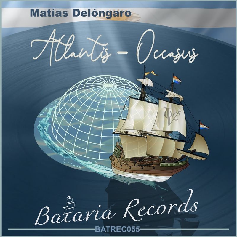 Matías Delóngaro - Atlantis / Occasus / Batavia Records