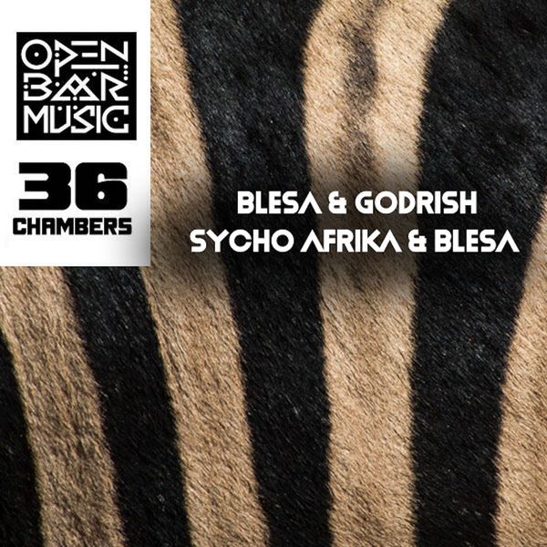 Blesa & Godrish - Sycho Afrika & Blesa / Open Bar Music