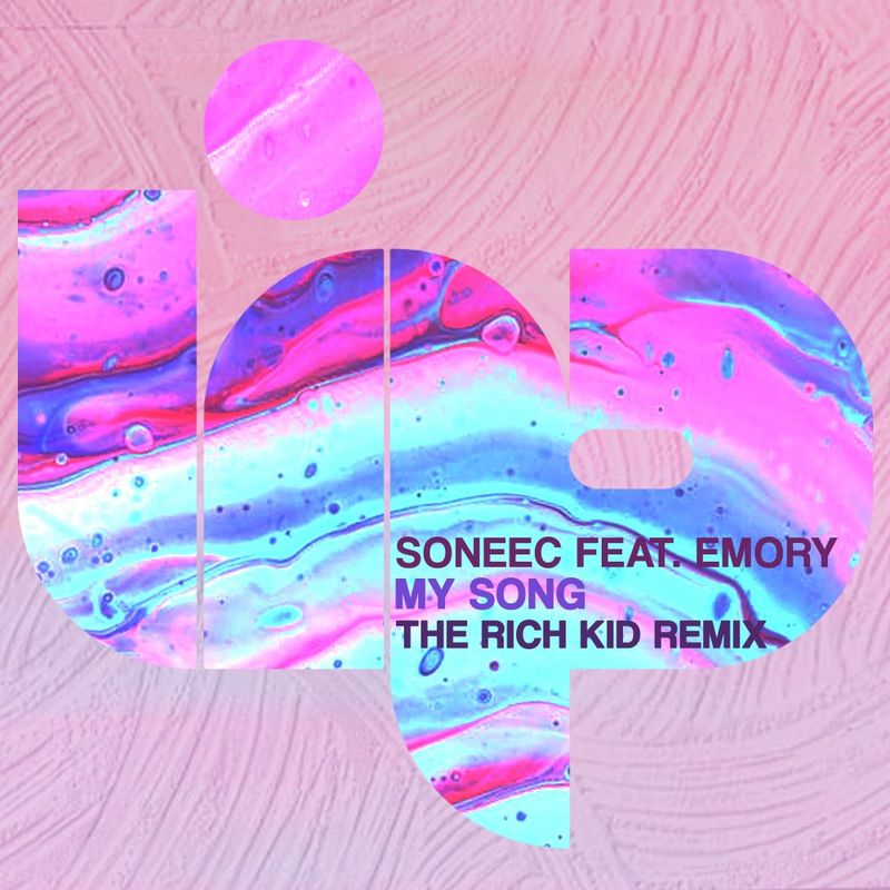 Soneec ft Emory - My Song (The Rich Kid Remix) / LIP Recordings