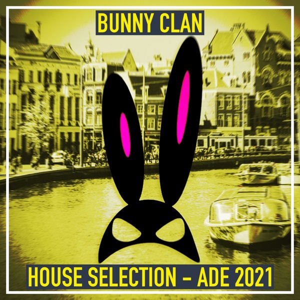 VA - Bunny Clan ( House Selection - Ade 2021 ) / Bunny Clan