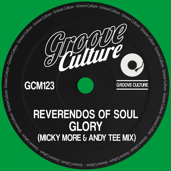 Reverends Of Soul - Glory (Micky More & Andy Tee Mix) / Groove Culture