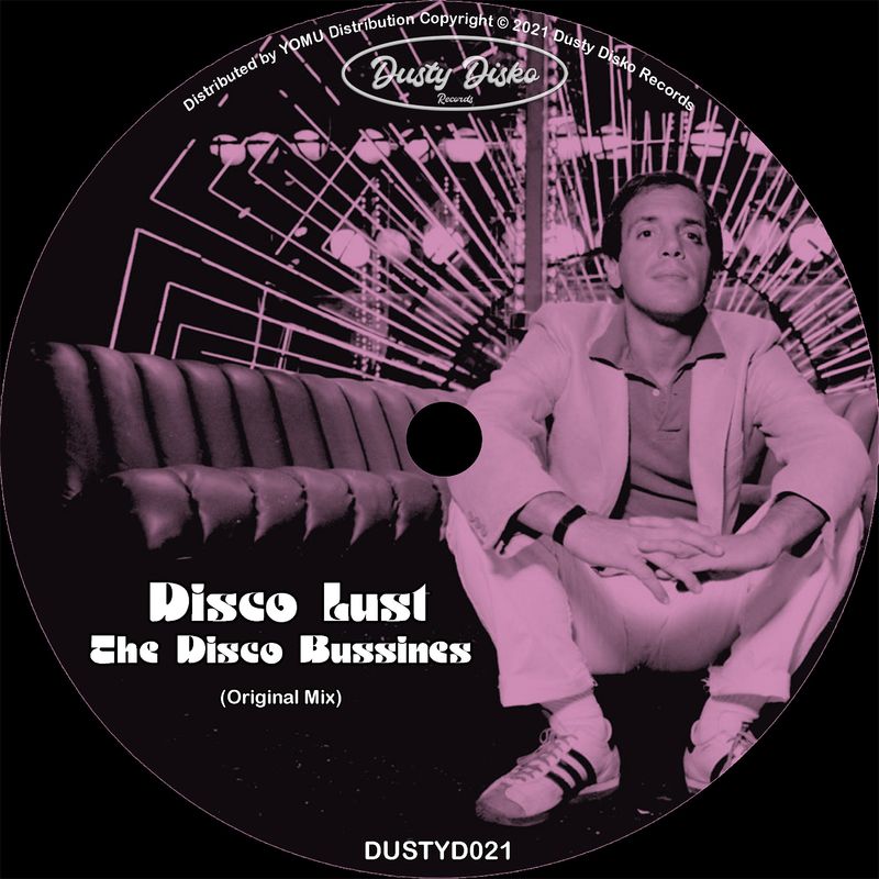 Disco Lust - The Disco Bussines / Dusty Disko