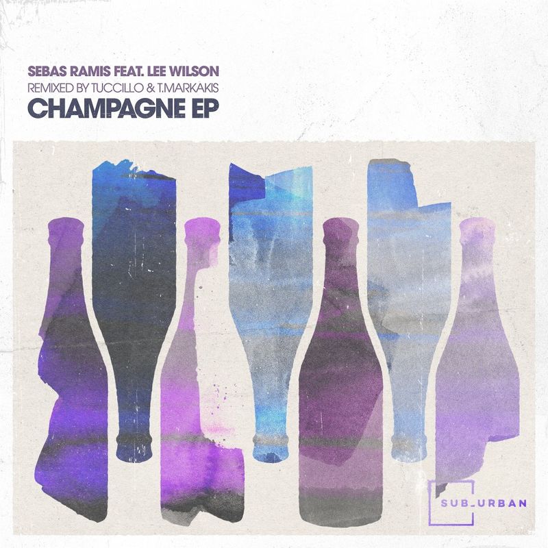 Sebas Ramis & Lee Wilson - Champagne EP / Sub_Urban