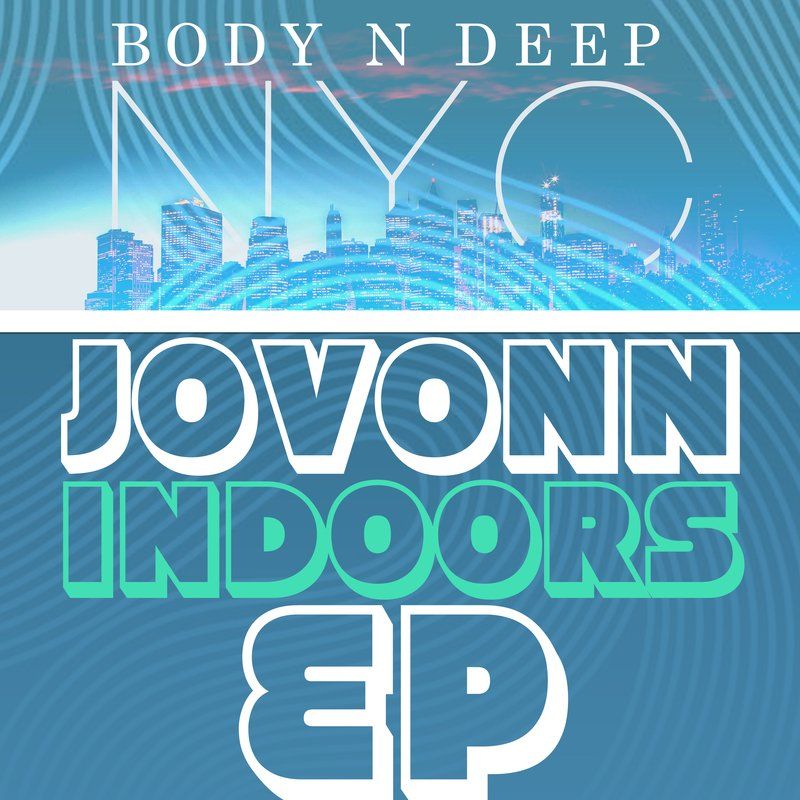 Jovonn - Indoors EP / Body'N Deep