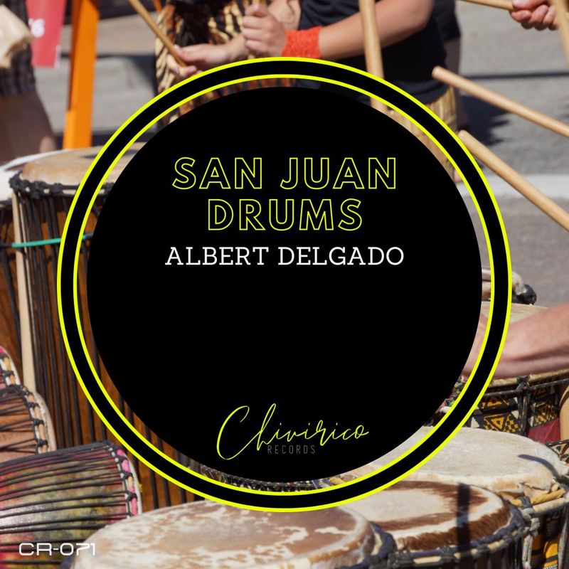 Albert Delgado - San Juan Drums / Chivirico Records
