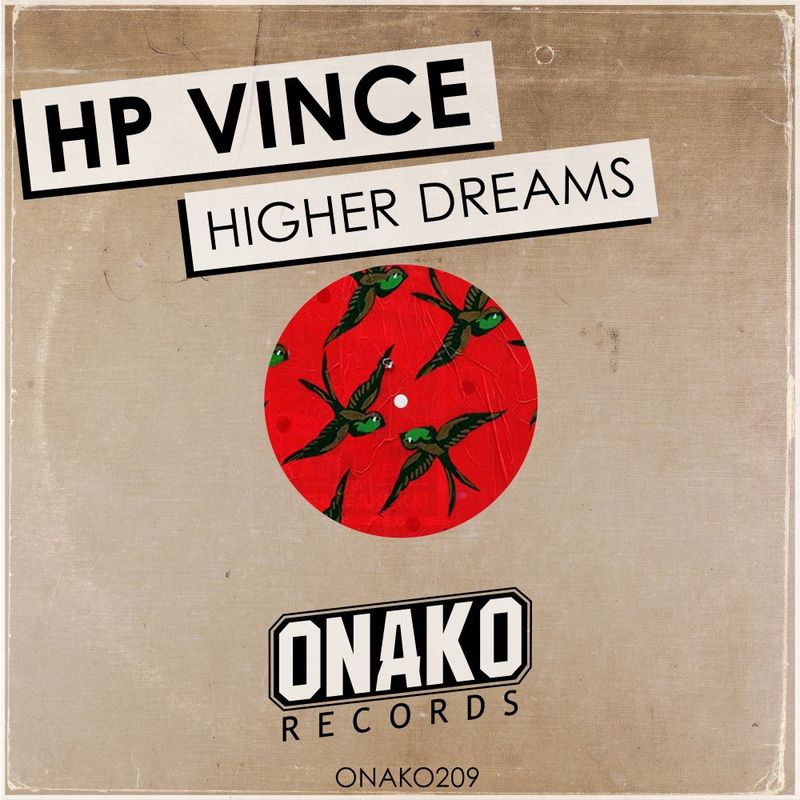 HP Vince - Higher Dreams / Onako Records