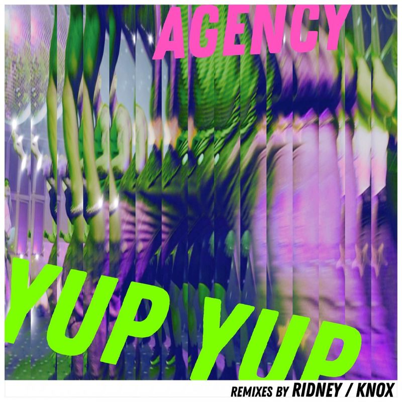 Agency - Yup Yup, Remixes, Pt. 2 / Anticodon