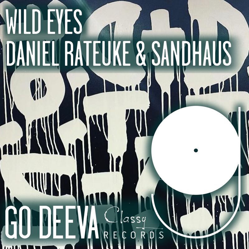 Daniel Rateuke & Sandhaus - Wild Eyes / Go Deeva Records