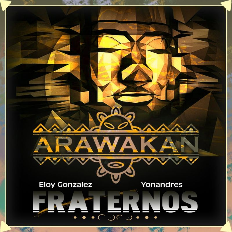 Eloy González & Yonandres - Fraternos (Afro Mix) / Arawakan