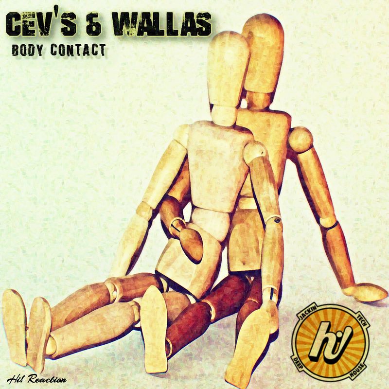 CEV's & Wallas - Body Contact / Hi! Reaction