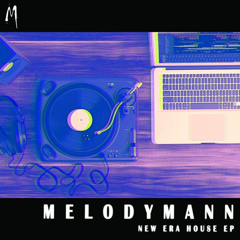 Melodymann - New Era House EP / Melodymathics