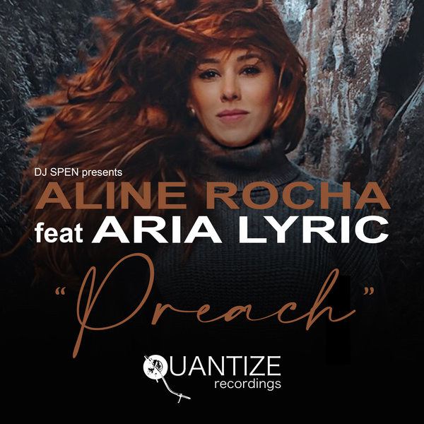 Aline Rocha feat. Aria Lyric - Preach / Quantize Recordings