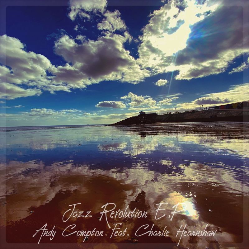 Andy Compton ft Charlie Hearnshaw - Jazz Revolution EP / Peng