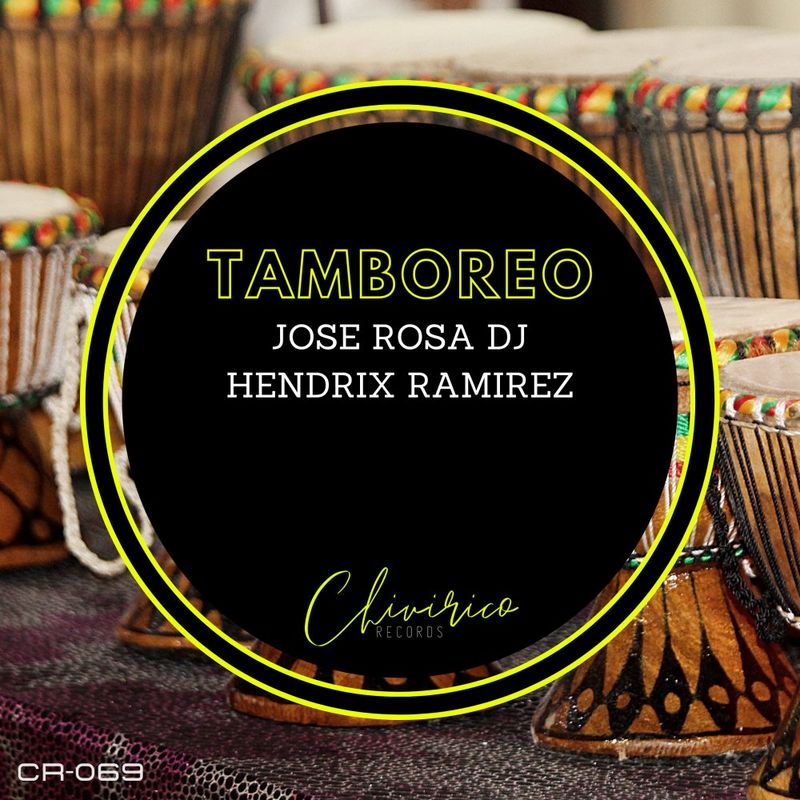 Jose Rosa Dj, Hendrix Ramirez - Tamboreo / Chivirico Records