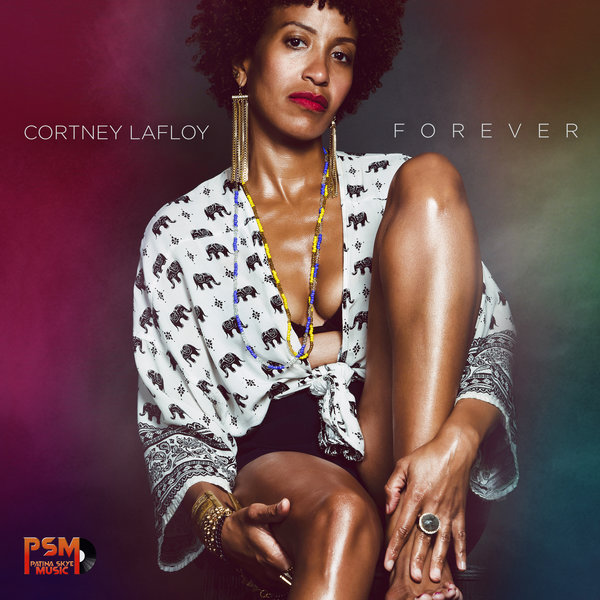 Cortney LaFloy - Forever / Patina Skye Music