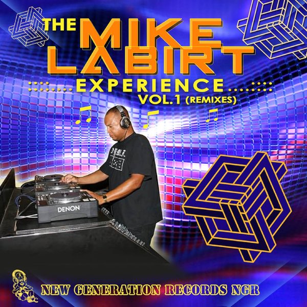 Mike LaBirt - The Mike LaBirt Experience Vol. 1 (Remixes) / New Generation Records