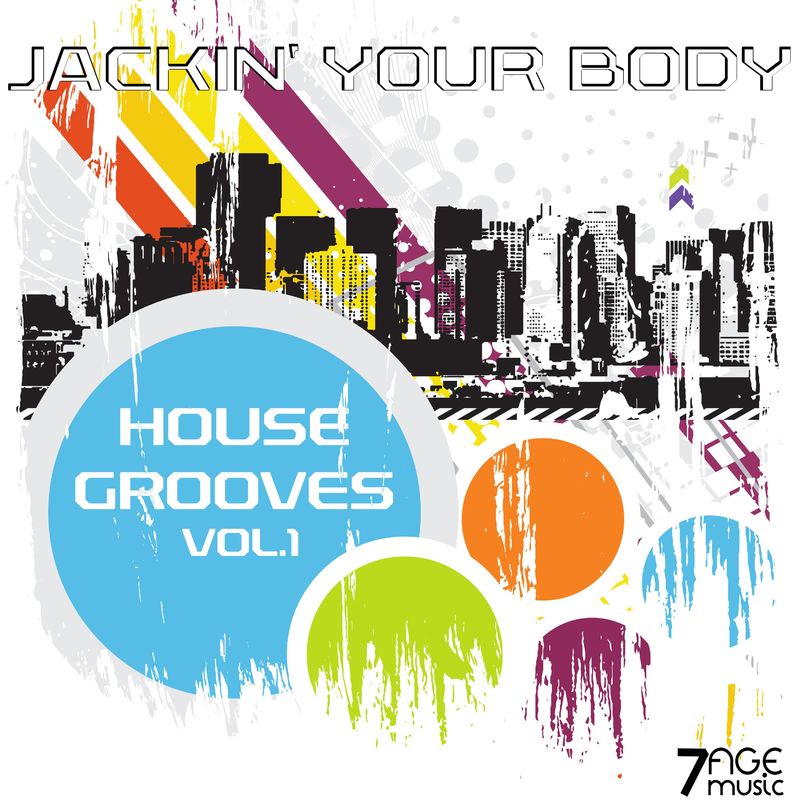 VA - Jackin' Your Body House Grooves, Vol. 1 / 7AGE Music