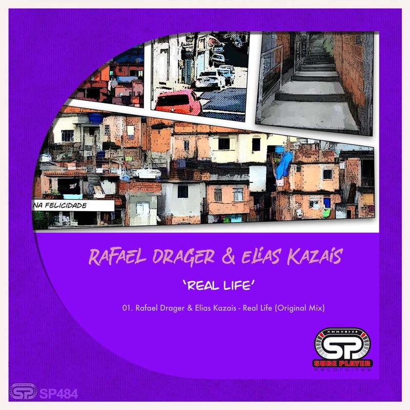 Rafael Drager & Elias Kazais - Real Life / SP Recordings