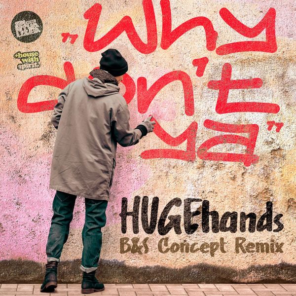 HUGEhands - Why Don't Ya / Spiritualized