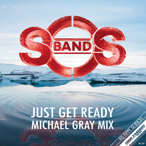 The S.O.S Band - Just Get Ready / High Fashion Music