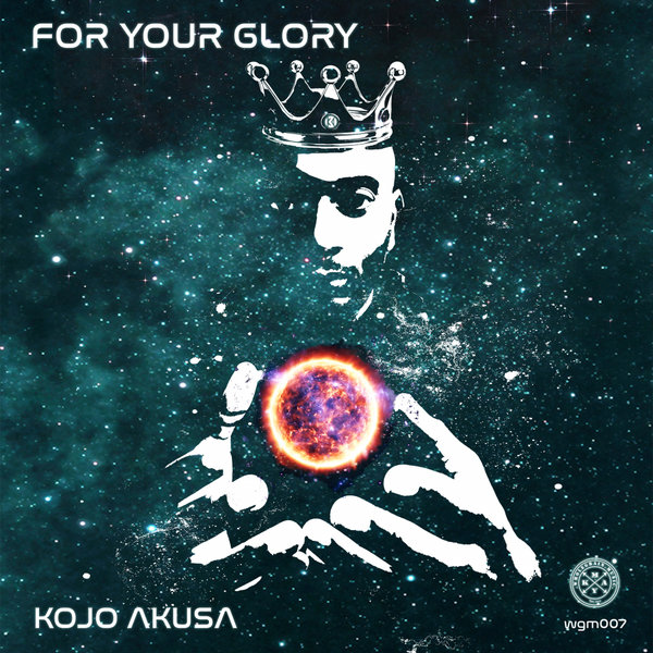 Kojo Akusa - For Your Glory / WHOLEGRAIN MUSIC