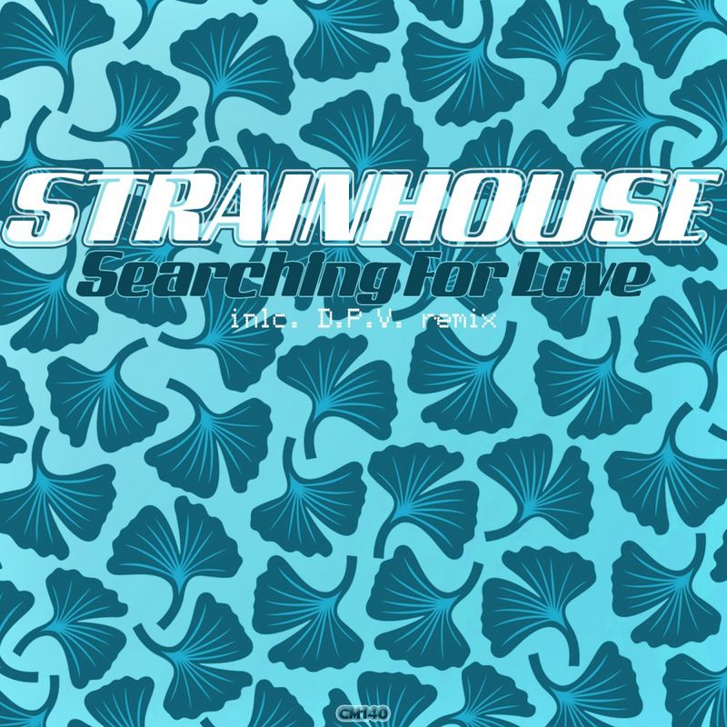 Strainhouse - Searching For Love / Ginkgo Music