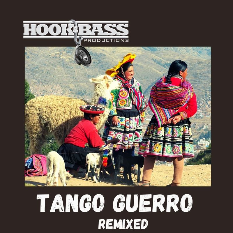 Hook & Bass - Tango Guerro (Remixed) / Hook And Bass Records