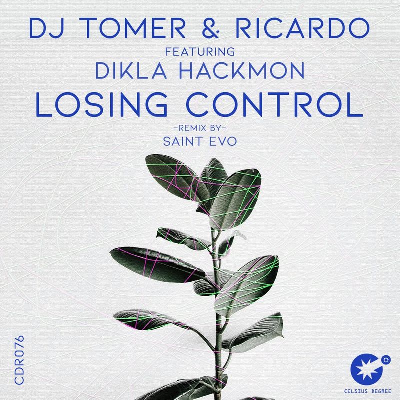 DJ Tomer & Ricardo ft Dikla Hackmon - Losing Control / Celsius Degree Records
