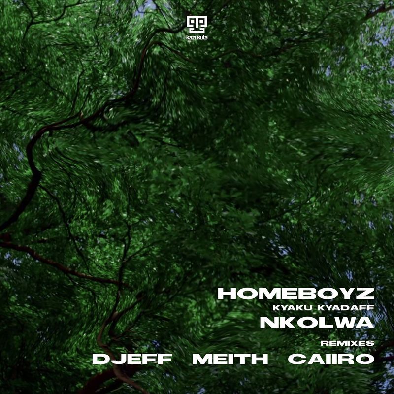 Homeboyz ft Kyaku Kyadaff - Nkolwa Remixes / Kazukuta Records