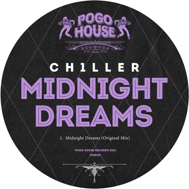 Ch1ller - Midnight Dream / Pogo House Records