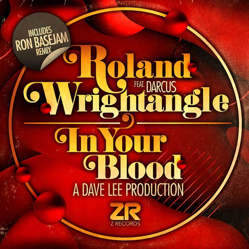 Roland Wrightangle - In Your Blood / Z Records