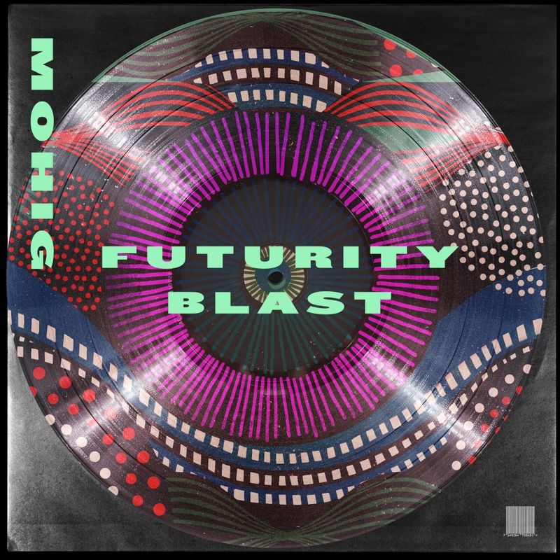 Mohig - Futurity Blast / Afroschnitzel Recordings