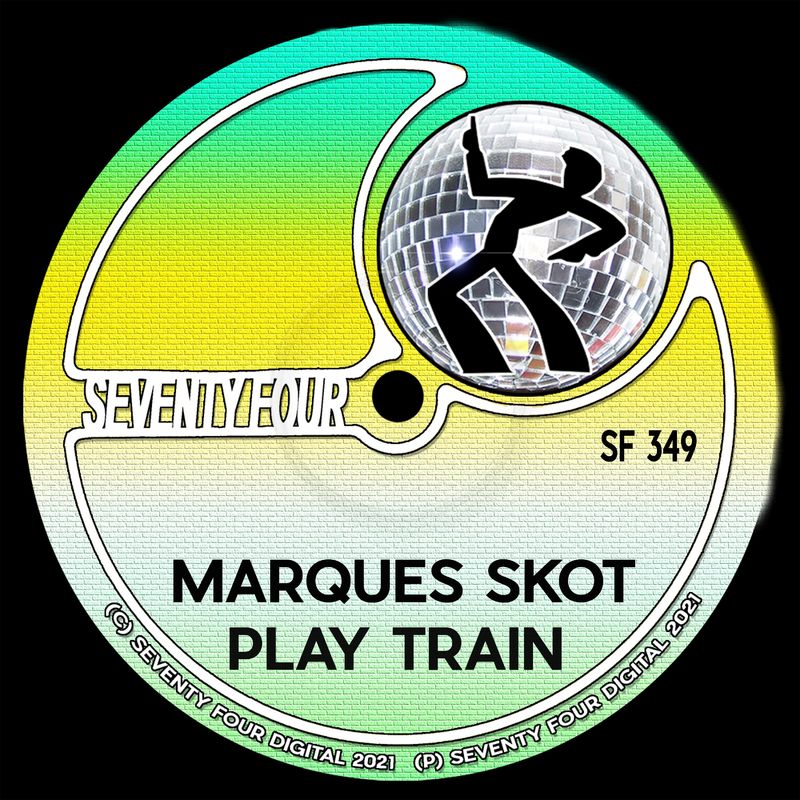 Marques Skot - Play Train / Seventy Four Digital