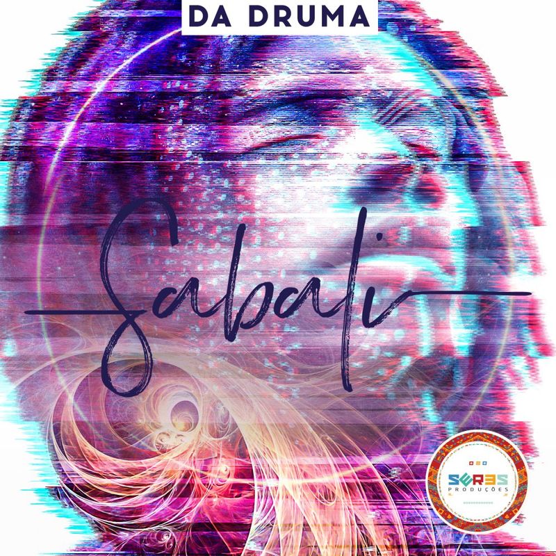 Da Druma - Sabali / Seres Producoes