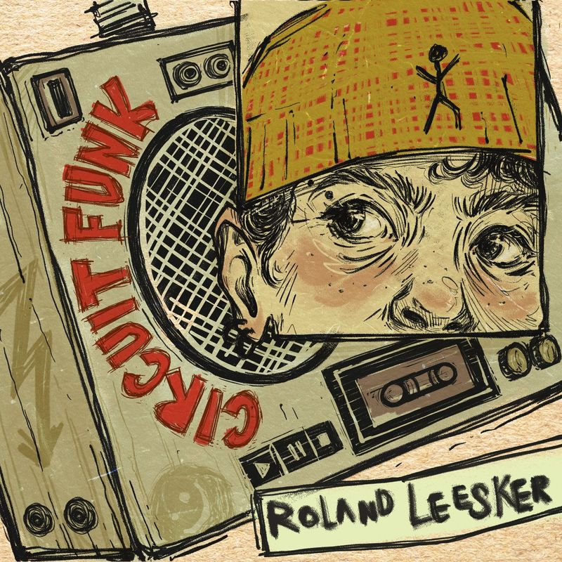 Roland Leesker - Circuit Funk / Get Physical Music