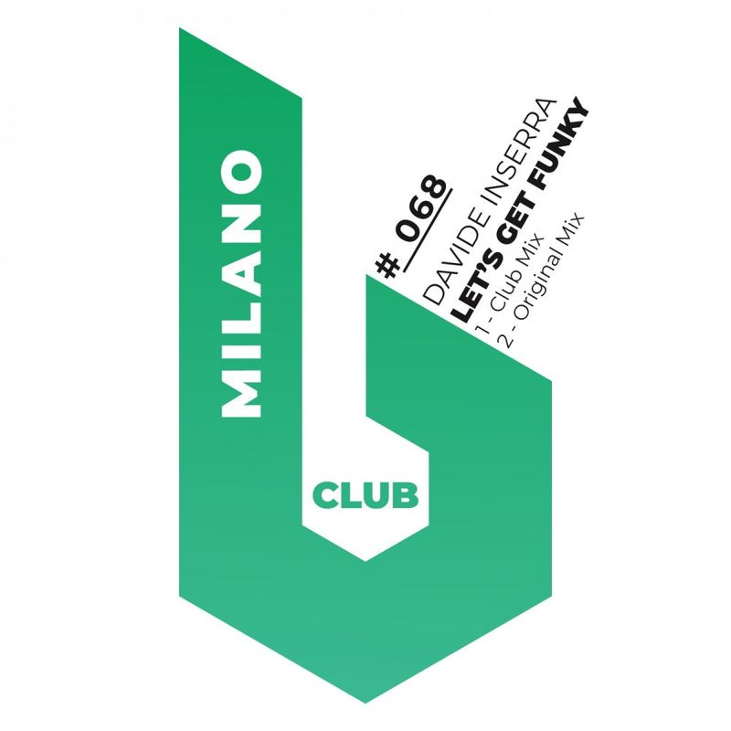 Davide Inserra - Let's Get Funky / B Club Milano
