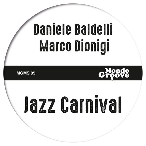 Daniele Baldelli & Marco Dionigi - Jazz Carnival / Mondo Groove