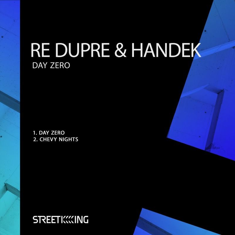 Re Dupre & Handek - Day Zero / Street King